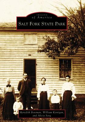 Salt Fork State Park - Bowman, Meredith, and Kerrigan, William, Professor, Ph.D., and Seng, Alicia