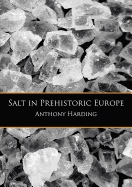 Salt in Prehistoric Europe