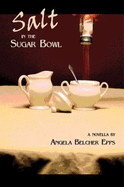 Salt in the Sugar Bowl: A Novella