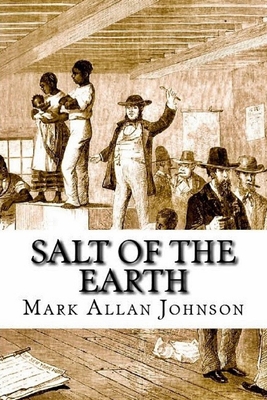 Salt of the Earth - Johnson, Mark Allan
