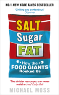 Salt, Sugar, Fat: How the Food Giants Hooked Us