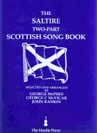 Saltire Two-Part Scottish Song Book (Full Music Edition): Fifteen Traditional Scottish Songs for Two Voices with Piano - McPhee, George (Editor)
