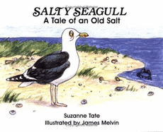 Salty Seagull: A Tale of an Old Salt - Tate, Suzanne, and Storey Publishing