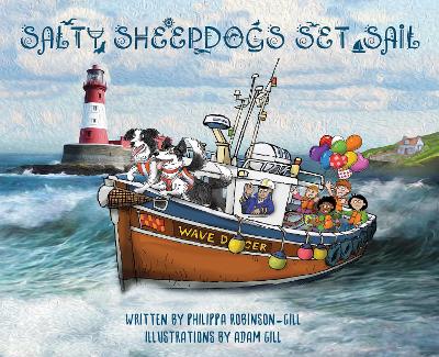 Salty Sheepdogs Set Sail - Robinson-Gill, Philippa