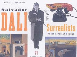Salvador Dali and the Surrealists: Their Lives and Ideas: 21 Activities