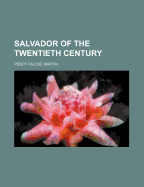 Salvador of the Twentieth Century