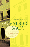 Salvador Saga (the Compelling Way): A Romantic Tale of Two Young Brazilians