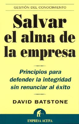 Salvar El Alma de La Empresa - Batstone, David