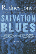 Salvation Blues: One Hundred Poems, 1985-2005