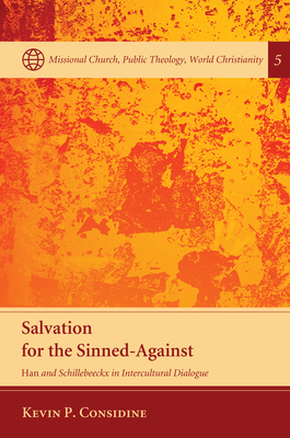 Salvation for the Sinned-Against - Considine, Kevin P, and Schreiter, Robert J, C.PP.S. (Foreword by)