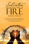 Salvation from the Lake of Fire: The Beauty of John 3:16