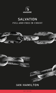 Salvation: Full and Free in Christ