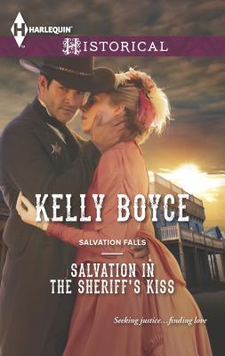 Salvation in the Sheriff's Kiss - Boyce, Kelly
