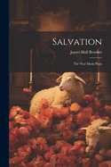 Salvation: The Way Made Plain