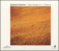 Salvatore Sciarrino: Piano Sonatas Nos. 2-5; 4 Notturni - Nicolas Hodges (piano); Oscar Pizzo (piano); Shai Wosner (piano)