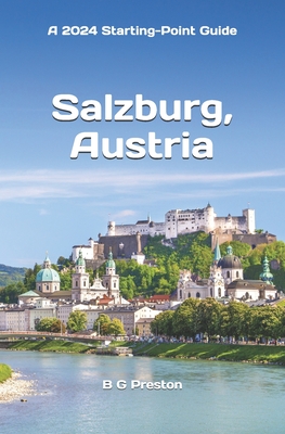 Salzburg, Austria: Including the Salzburg Area - Preston, B G