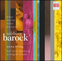 Salzburg Barock - Annegret Siedel (viola d'amore); Bell'arte Salzburg; Emma Kirkby (soprano); Annegret Siedel (conductor)