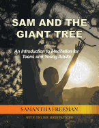 Sam and the Giant Tree: An Introduction to Meditation for Teens and Young Adults