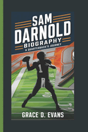 Sam Darnold Biography: A Quarterback's Journey