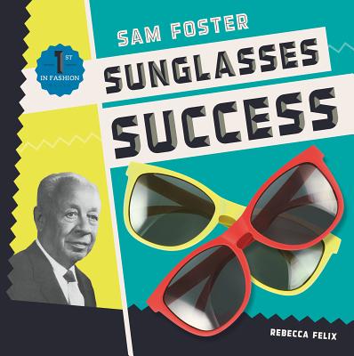 Sam Foster: Sunglasses Success - Felix, Rebecca