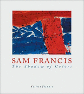 Sam Francis: Shadow of Colors(cl)