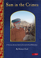Sam in the Crimea: A Victorian Adventure Based on the Work of Lord Shaftesbury - Cook, Norman