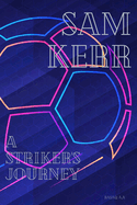 Sam Kerr: A Striker's Journey