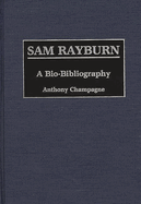 Sam Rayburn: A Bio-Bibliography