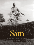 Sam: The One and Only Sam Snead