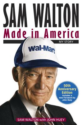 Sam Walton, Made in America: My Story - Walton, Sam