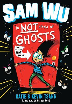 Sam Wu Is NOT Afraid of Ghosts! - Tsang, Kevin, and Tsang, Katie