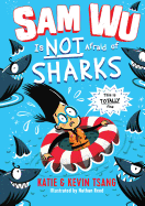 Sam Wu Is Not Afraid of Sharks: Volume 2