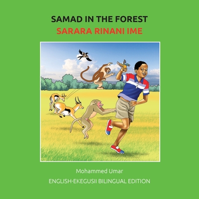 Samad in the Forest: English - Ekegusii Bilingual Edition - Umar, Mohammed