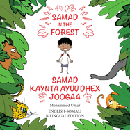 Samad in the Forest: English - Somali Bilingual Edition