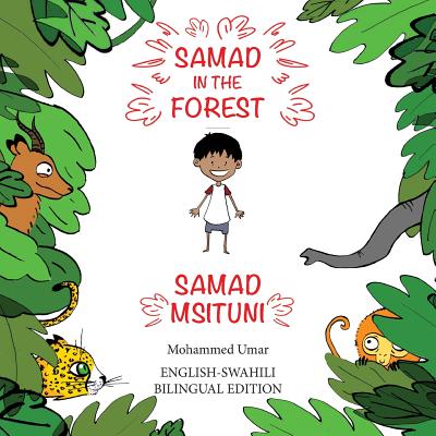 Samad in the Forest (English - Swahili Bilingual Edition) - UMAR, Mohammed