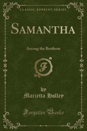 Samantha: Among the Brethren (Classic Reprint)