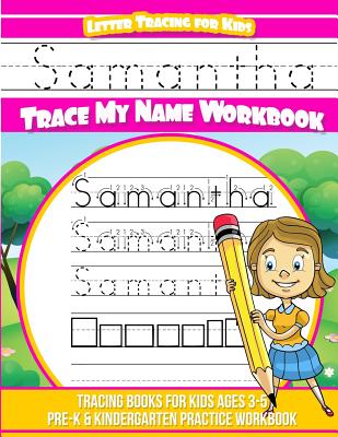 Samantha Letter Tracing for Kids Trace My Name Workbook: Tracing Books ...