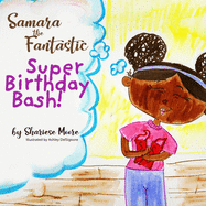 Samara The Fantastic Super Birthday Bash