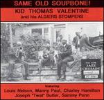 Same Old Soupbone! - Kid Thomas & His Algiers Stompers