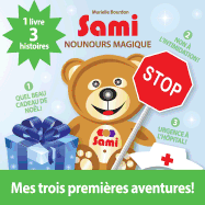 Sami Nounours Magique: Mes Trois Premieres Aventures! (Edition En Couleurs)