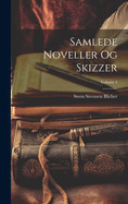 Samlede Noveller Og Skizzer; Volume 4