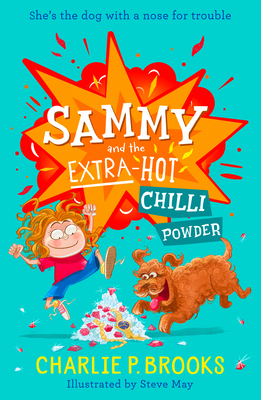 Sammy and the Extra-Hot Chilli Powder - Brooks, Charlie P.