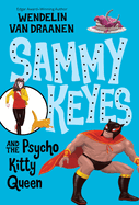 Sammy Keyes and the Psycho Kitty Queen