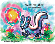 Sammy the Skunk: A Tale of Compromise