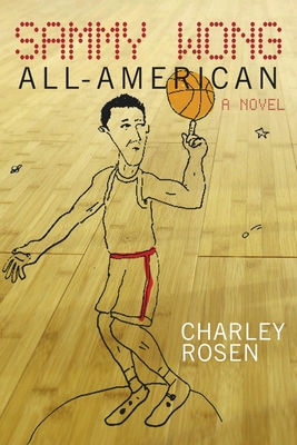 Sammy Wong, All-American - Rosen, Charley