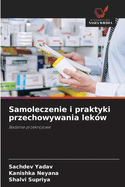 Samoleczenie i praktyki przechowywania lek?w