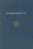 Samothrace: A Guide to the Excavations and Museum (6th Ed.)