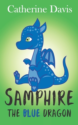 Samphire the blue dragon - Davis, Catherine