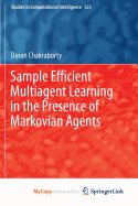 Sample Efficient Multiagent Learning in the Presence of Markovian Agents