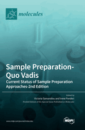 Sample Preparation-Quo Vadis: Current Status of Sample Preparation Approaches-2nd Edition